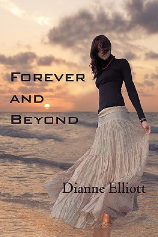 Knjiga Forever and Beyond Dianne Wilson Elliott