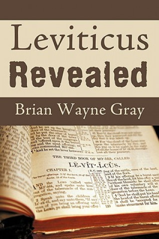 Kniha Leviticus Revealed Brian Wayne Gray