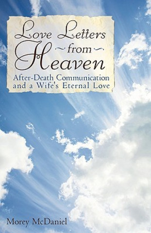 Kniha Love Letters from Heaven McDaniel Morey