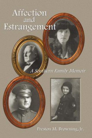 Книга Affection and Estrangement Preston M. Browning Jr.