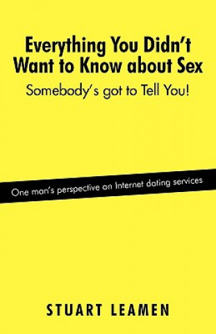 Carte Everything You Didn't Want to Know about Sex Stuart Leamen