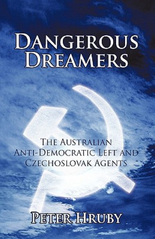 Kniha Dangerous Dreamers Hruby Peter