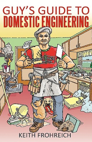 Carte Guy's Guide to Domestic Engineering Keith Frohreich