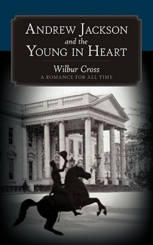 Carte Andrew Jackson and the Young in Heart Cross Wilbur