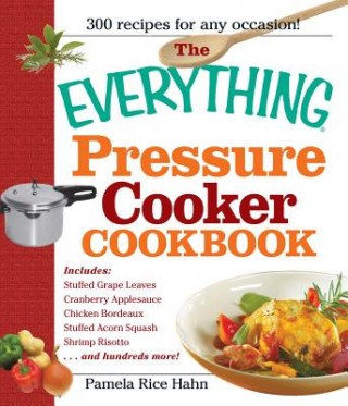 Kniha Everything Pressure Cooker Cookbook Pamela Hahn