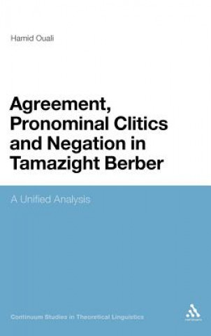 Kniha Agreement, Pronominal Clitics and Negation in Tamazight Berber Hamid Ouali