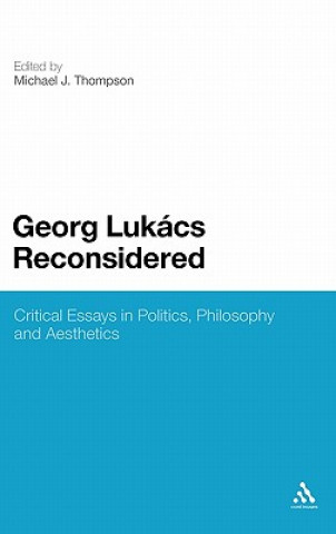 Книга Georg Lukacs Reconsidered Michael J Thompson