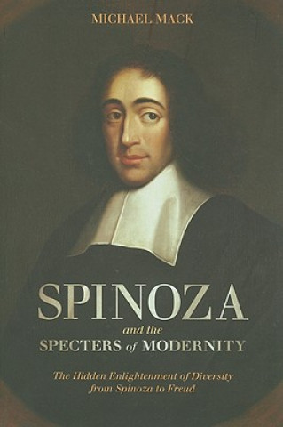 Knjiga Spinoza and the Specters of Modernity Michael Mack