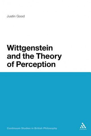 Kniha Wittgenstein and the Theory of Perception Justin Good