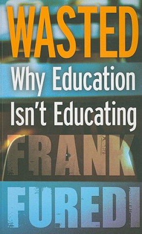 Kniha Wasted Frank Furedi