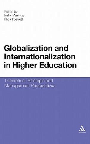 Könyv Globalization and Internationalization in Higher Education Felix Maringe