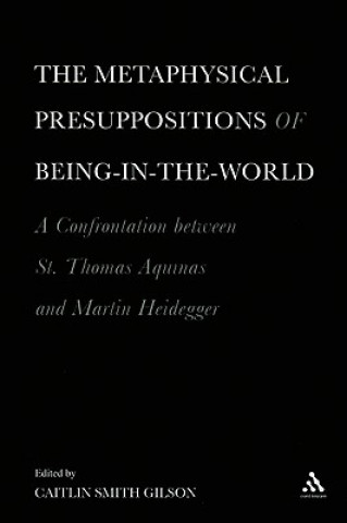 Carte The  Metaphysical Presuppositions of Being-in-the-World Caitlin Smith Gilson