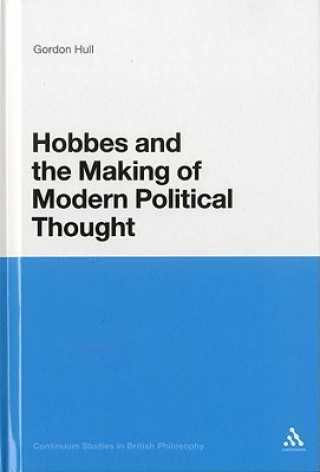 Βιβλίο Hobbes and the Making of Modern Political Thought Gordon Hull