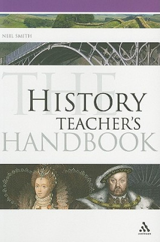 Carte History Teacher's Handbook Neil Smith