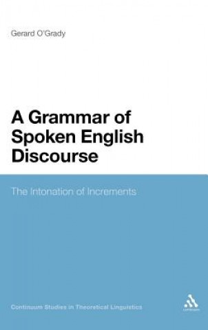 Kniha Grammar of Spoken English Discourse Gerard O´Grady