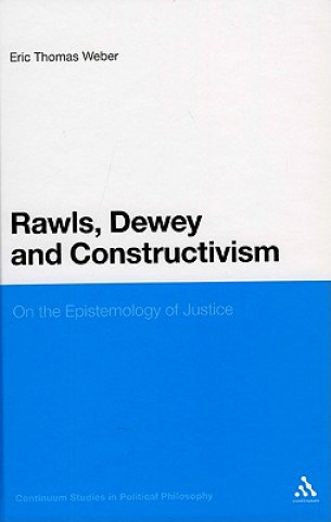 Knjiga Rawls, Dewey, and Constructivism Eric Thomas Weber