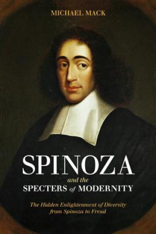 Könyv Spinoza and the Specters of Modernity Michael Mack