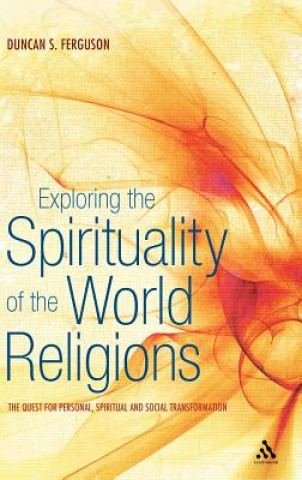 Könyv Exploring the Spirituality of the World Religions Duncan S Ferguson