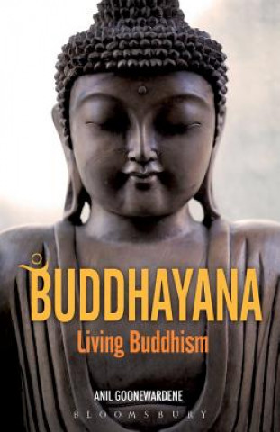 Książka Buddhayana: Living Buddhism Anil Goonewardene