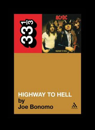 Kniha AC DC's Highway To Hell Joe Bonomo