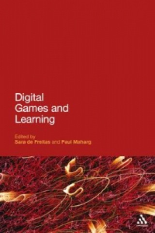 Kniha Digital Games and Learning Sara De Freitas