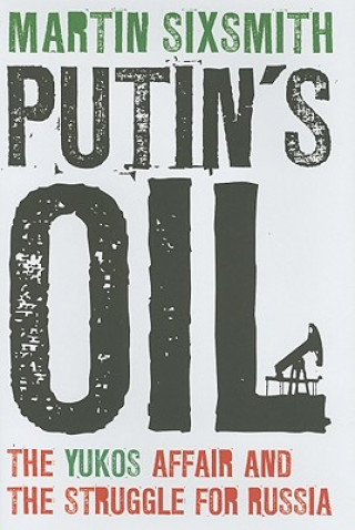 Kniha Putin's Oil Martin Sixsmith