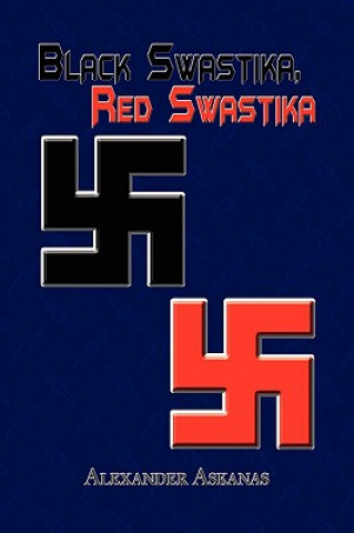 Könyv Black Swastika, Red Swastika Alexander Askanas