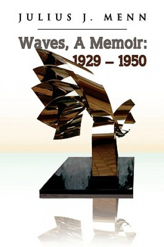 Könyv Waves, a Memoir Julius J. Menn