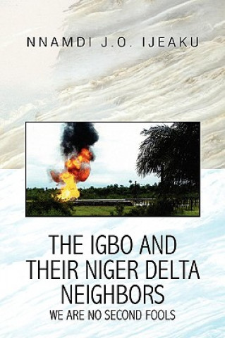 Książka Igbo and Their Niger Delta Neighbors Nnamdi J.O. Ijeaku