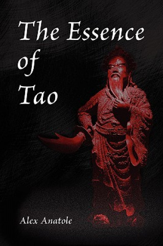 Carte Essence of Tao Alex Anatole