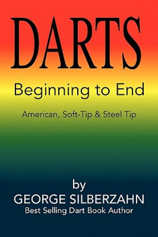 Книга Darts Beginning to End George Silberzahn