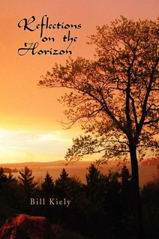 Könyv Reflections on the Horizon Bill Kiely