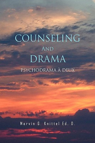 Carte Counseling and Drama Marvin G. Knit D.