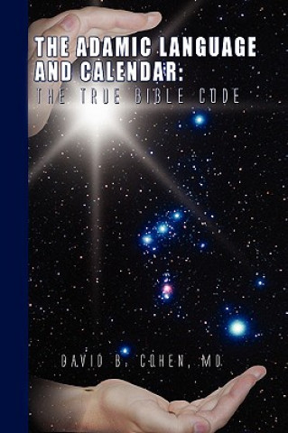 Kniha Adamic Language and Calendar David B. MD Cohen