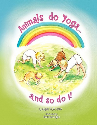 Carte Animals Do Yoga and so do I Angela Faith Miller