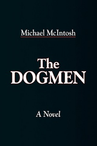 Книга Dogmen Michael McIntosh