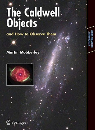 Carte Caldwell Objects and How to Observe Them Martin Mobberley