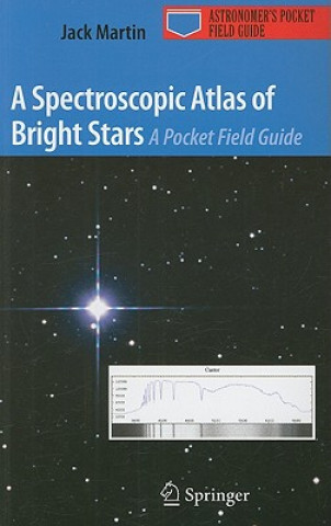 Kniha Spectroscopic Atlas of Bright Stars Jack Martin