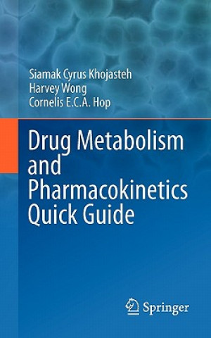 Kniha Drug Metabolism and Pharmacokinetics Quick Guide Khojasteh