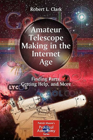 Kniha Amateur Telescope Making in the Internet Age Clark