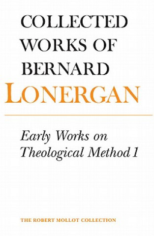 Carte Early Works on Theological Method 1 Bernard Lonergan