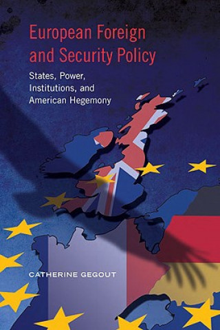 Kniha European Foreign and Security Policy Catherine Gegout