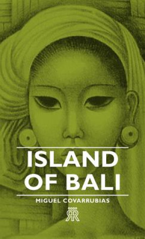 Книга Island Of Bali Miguel Covarrubias