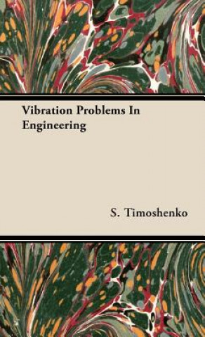 Könyv Vibration Problems In Engineering S. Timoshenko