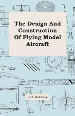 Kniha Design And Construction Of Flying Model Aircraft D. A. Russell