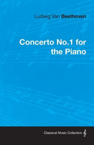 Carte Ludwig Van Beethoven Concerto No.1 For The Piano Ludwig van Beethoven