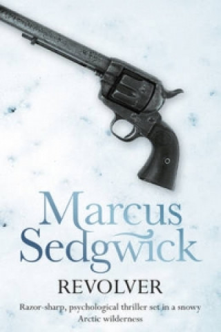 Kniha Revolver Marcus Sedgwick