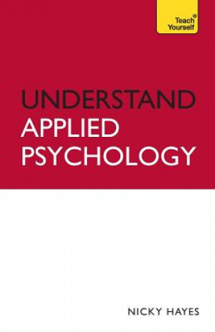 Kniha Understand Applied Psychology: Teach Yourself Nicky Hayes