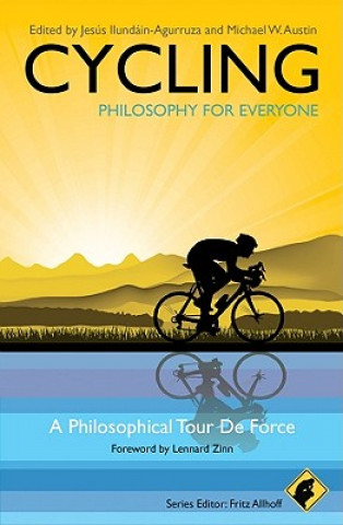 Książka Cycling - Philosophy for Everyone - A Philosophical Tour De Force Fritz Allhoff