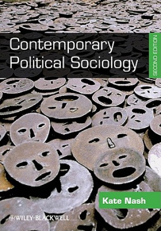 Könyv Contemporary Political Sociology - Globalization, Politics and Power 2e Nash